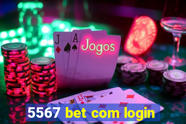 5567 bet com login